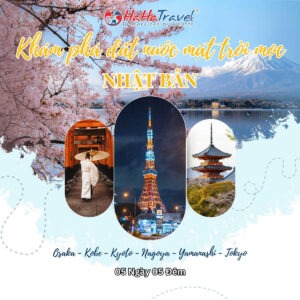 NHẬT BẢN – KHÁM PHÁ ĐẤT NƯỚC MẶT TRỜI MỌC - OSAKA – KOBE – KYOTO – NAGOYA  YAMANASHI – TOKYO (5 NGÀY 5 ĐÊM)