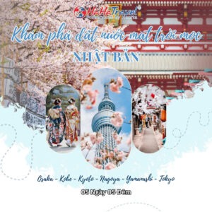 NHẬT BẢN – KHÁM PHÁ ĐẤT NƯỚC MẶT TRỜI MỌC - OSAKA – KOBE – KYOTO – NAGOYA  YAMANASHI - TOKYO (5 NGÀY 5 ĐÊM)